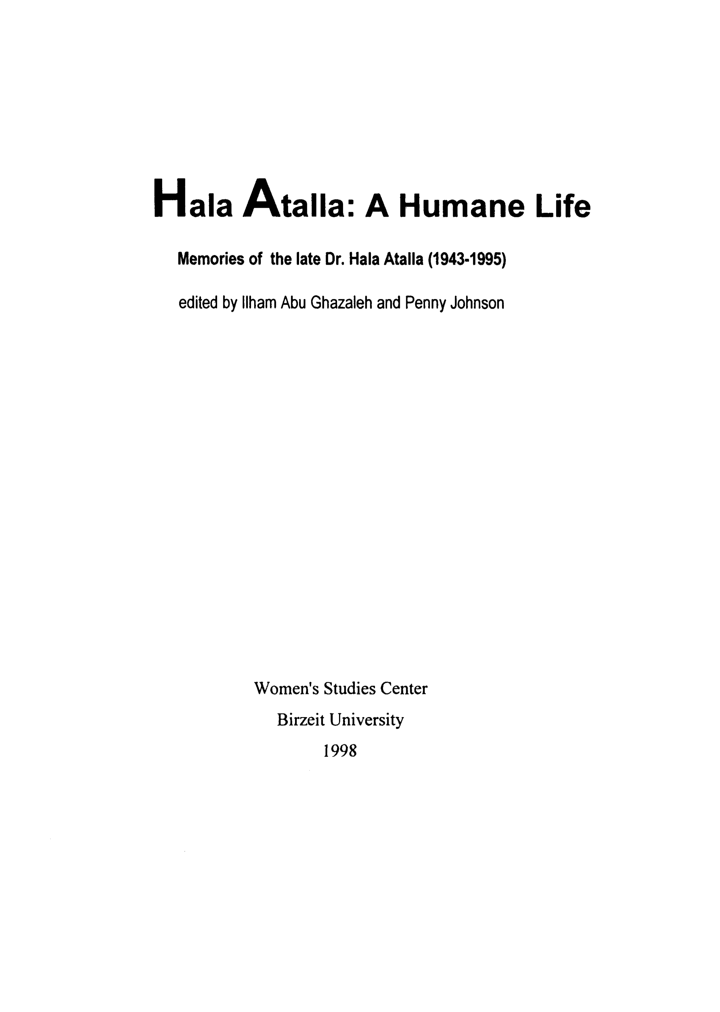 Hala Atalla: A Human Life. Memories of the Late Dr. Hala Atalla (1943-1995)